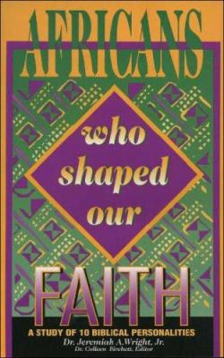 Africans Who Shaped Our Faith 0940955296 Book Cover