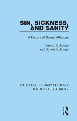 Sin, Sickness and Sanity: A History of Sexual A... 0367174693 Book Cover