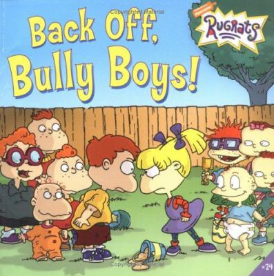 Back Off, Bully Boys! 0689863950 Book Cover