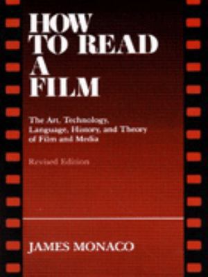 How to Read a Film: The Art, Technology, Langua... 0195028066 Book Cover