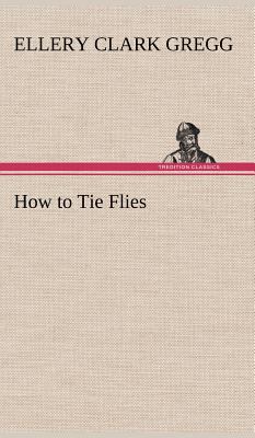 How to Tie Flies 3849196127 Book Cover