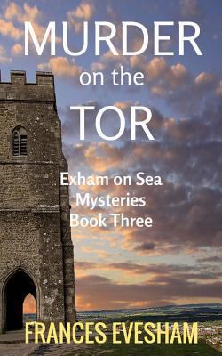 Murder on the Tor: An Exham on Sea Mystery 1543145000 Book Cover