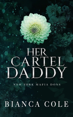 Her Cartel Daddy: A Dark Mafia Romance B08VFFCQFY Book Cover