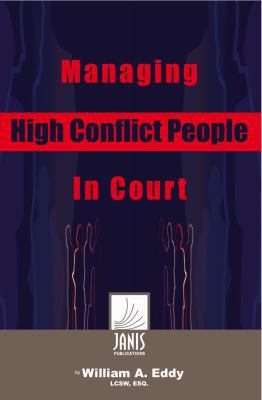 Managing High Conflict People In Court 0981509045 Book Cover