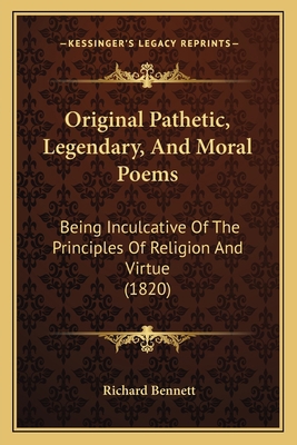 Original Pathetic, Legendary, And Moral Poems: ... 1166163741 Book Cover