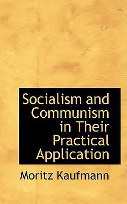 Socialism and Communism in Their Practical Appl... 1103333119 Book Cover