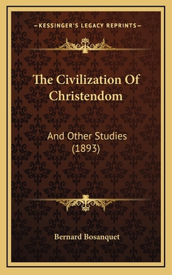 The Civilization of Christendom: And Other Stud... 1165229722 Book Cover