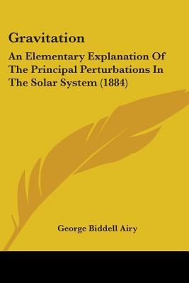 Gravitation: An Elementary Explanation Of The P... 0548899924 Book Cover