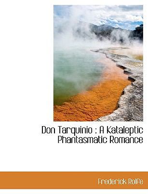 Don Tarquinio: A Kataleptic Phantasmatic Romance [Large Print] 1116457024 Book Cover