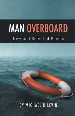 Man Overboard: New and Selected Poems 1635344735 Book Cover