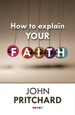 How to Explain Your Faith 028107254X Book Cover