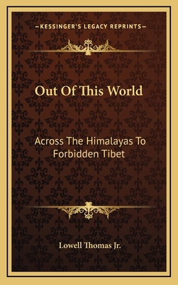 Out Of This World: Across The Himalayas To Forb... 1166135020 Book Cover