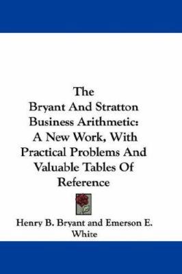 The Bryant And Stratton Business Arithmetic: A ... 054834163X Book Cover