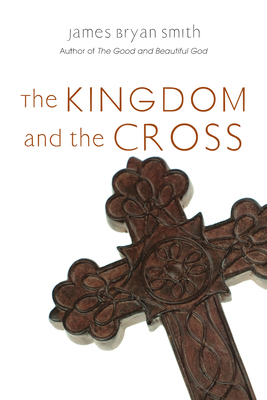 The Kingdom and the Cross 0830835490 Book Cover