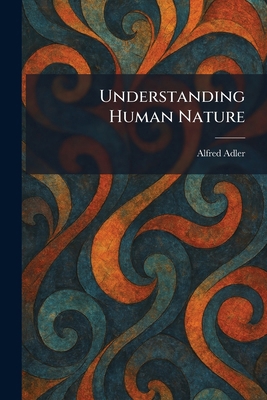 Understanding Human Nature 1026064074 Book Cover