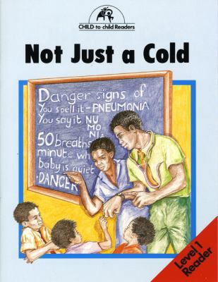 Not Just a Cold: Level 1 (Child to Child Readers) 0582036399 Book Cover