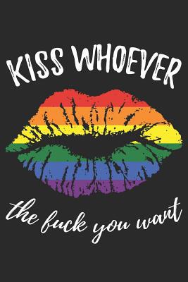 Kiss whoever the fuck you want: Liniertes Notiz... 1077485220 Book Cover