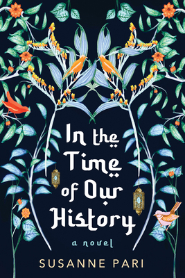 In the Time of Our History: A Novel of Riveting... 1496739264 Book Cover