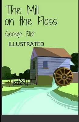 Paperback The Mill on the Floss Illustrated Book