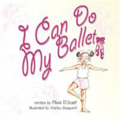 I Can Do My Ballet 1436361370 Book Cover