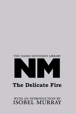 The Delicate Fire 1849210373 Book Cover