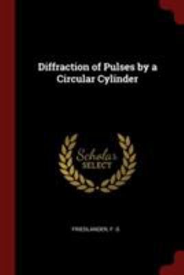 Diffraction of Pulses by a Circular Cylinder 1376188554 Book Cover