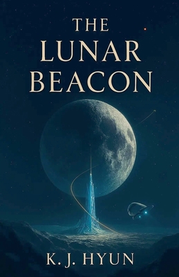 The Lunar Beacon B0GTMQ61DW Book Cover