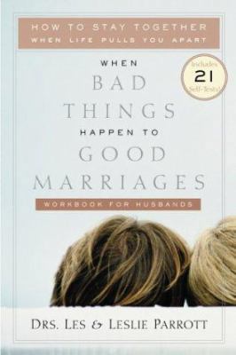 When Bad Things Happen to Good Marriages: Workb... 0310239028 Book Cover