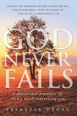 God Never Fails 1626970149 Book Cover