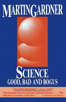 Science: Good, Bad, and Bogus 0879755733 Book Cover