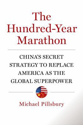 The Hundred-Year Marathon: China's Secret Strat... 1627790101 Book Cover