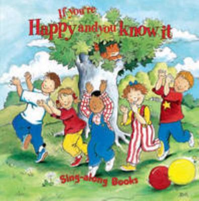 If You're Happy and You Know It (Sing Along Boa... 1405496541 Book Cover