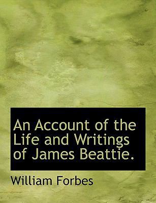 An Account of the Life and Writings of James Be... 1140166506 Book Cover