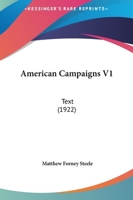 American Campaigns V1: Text (1922) 1161707247 Book Cover