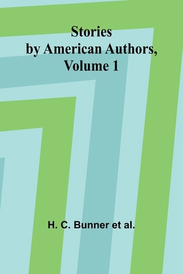 Stories by American Authors, Volume 1 9362512386 Book Cover