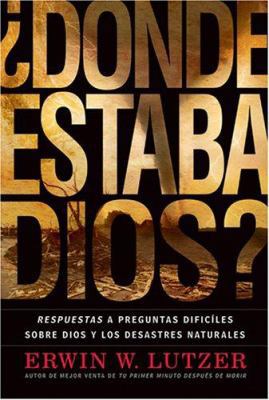 Donde Estaba Dios?: Respuestas A Preguntas Difi... [Spanish] 1414314833 Book Cover