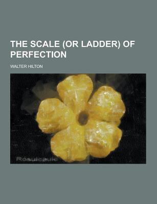 The Scale (or Ladder) of Perfection 1230401822 Book Cover