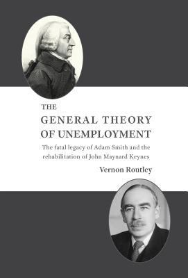 The General Theory of Unemployment: The fatal l... 0648329607 Book Cover