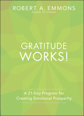 Gratitude Works!: A Twenty-One-Day Program for ... 1118131290 Book Cover
