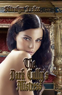 The Dark Cully's Mistress 1523268190 Book Cover