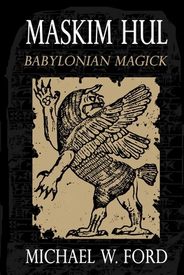 Maskim Hul: Babylonian Magick 1435763343 Book Cover