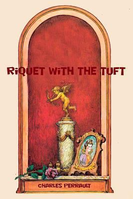 Riquet with the Tuft 1523662174 Book Cover