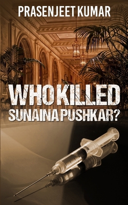 Who Killed Sunaina Pushkar? B0DL3HDYTF Book Cover