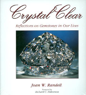 CRYSTAL CLEAR: REFLECTIONS ONGEMSTONES IN OUR L... 0787210013 Book Cover