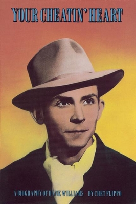 Your Cheatin' Heart: A Biography of Hank Williams 0859652327 Book Cover