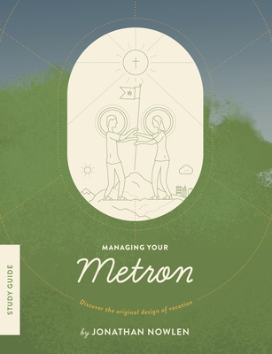 Managing Your Metron - Study Guide: Discover th... 0578700174 Book Cover