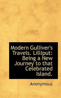 Modern Gulliver's Travels. Lilliput: Being a Ne... 1117235432 Book Cover