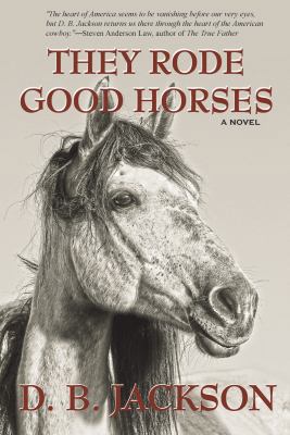 They Rode Good Horses 1930584288 Book Cover