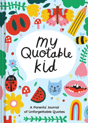 Playful My Quotable Kid: A Parents' Journal of ... 1797214861 Book Cover