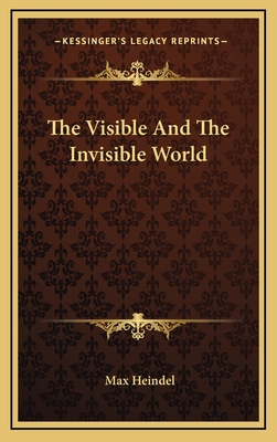 The Visible And The Invisible World 1168869714 Book Cover